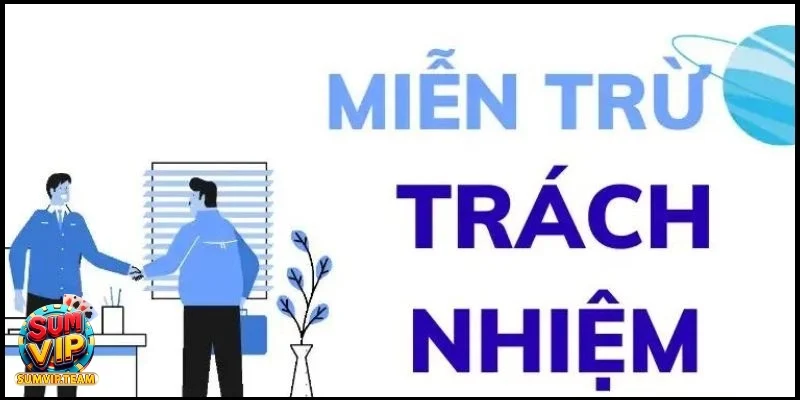 Miễn trừ trách nhiệm 2 Những điều kiện cần thiết để miễn trách nhiệm có hiệu lực